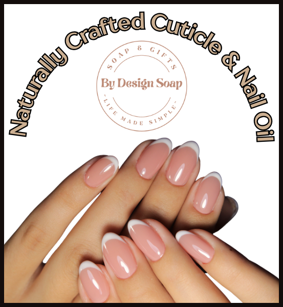 Close-up of hands with pink nail polish and the text 'Naturally Crafted Cuticle and Nail Oil' with 'By Design Soap' logo.