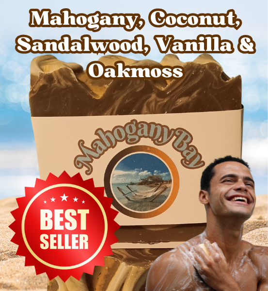 Advertisement for 'Mahogany Bay' soap made with Mahogany, Coconut, Sandalwood, Vanilla and Oakmoss scents and the image of a man bathing with the soap on a beach. BEST SELLER LABEL.